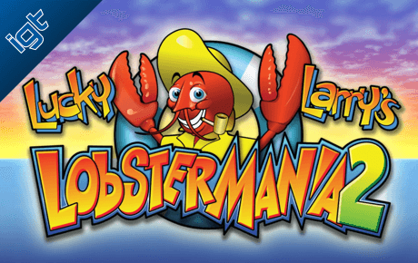 Lucky Larrys Lobstermania 2 slot by IGT