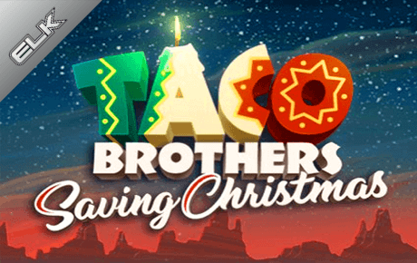 Taco Brothers Saving Christmas slot machine